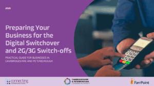Cover of the 'Preparing Your Business for the Digital Switchover and 2G/3G Switch-offs' - with the Connecting Cambridgeshire, CPCA and FarrPoint logos.